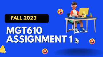 MGT610 Assignment 1  Fall 2023 || MGT610 Assignment No 1 Solution Fall 2023