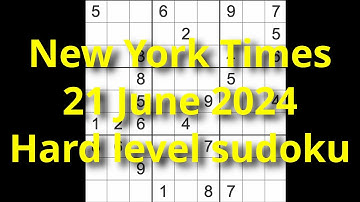Sudoku solution – New York Times 21 June 2024 Hard level