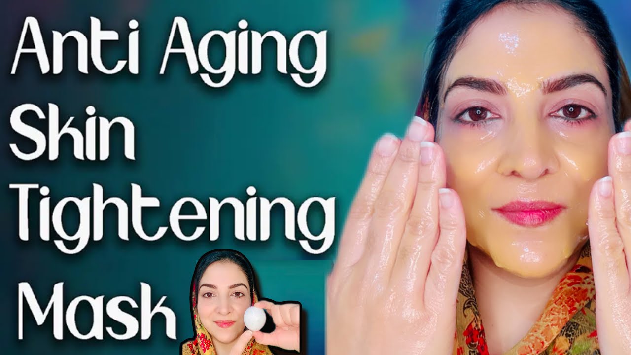 Homemade Anti-aging Skin Tightening Face Mask For Younger Looking Skin ...