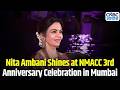 Nita Mukesh Ambani Cultural Centre 3rd Anniversary Event: Nita Ambani Steals the Spotlight at NMACC