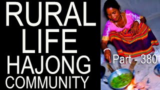 RURAL LIFE OF HAJONG  COMMUNITY IN ASSAM, INDIA, Part - 380 ...