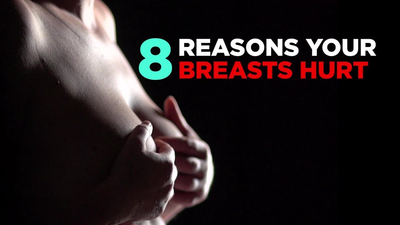 8 Reasons Your Breasts Hurt  Health - Youtube-4592