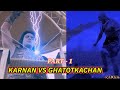 Karnan vs ghatotkachan full fight  suryaputra karnan tamil episode  part  1 karnan