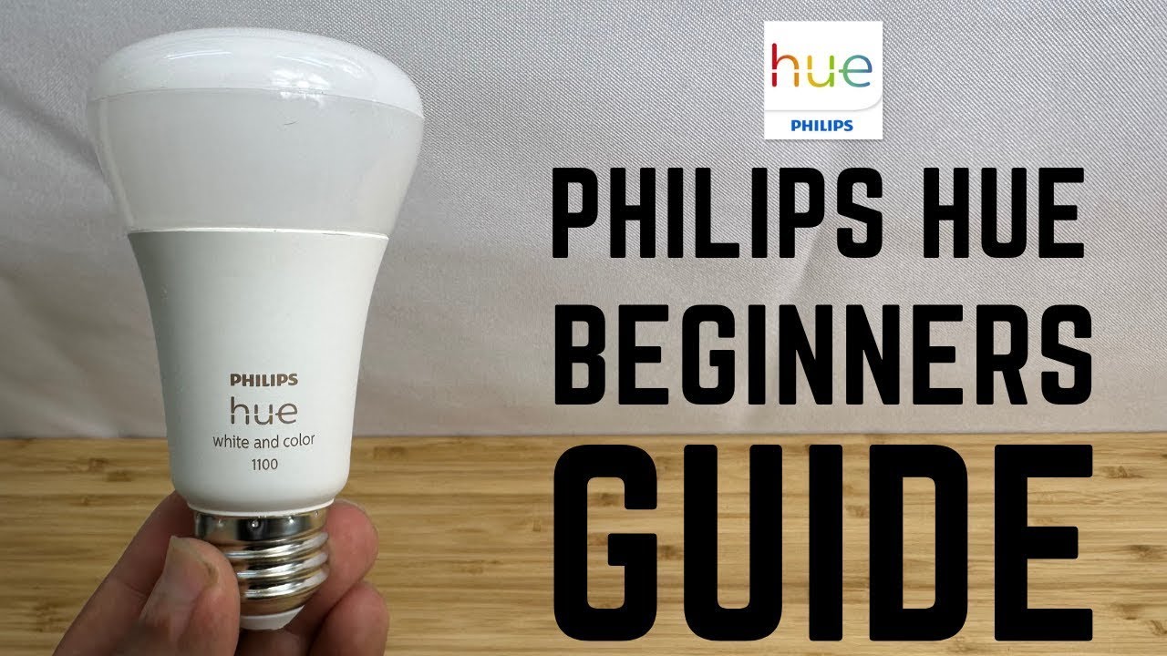 Philips Hue — Complete Beginners Guide 