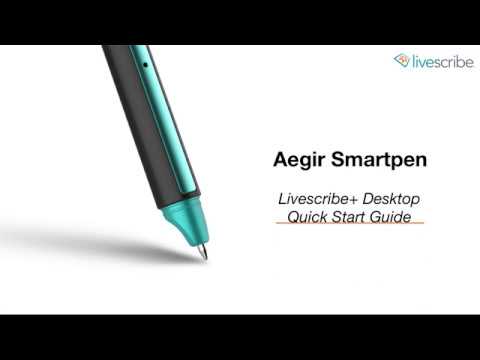 Livescribe+ Desktop Application Quick Start Guide | A Livescribe Video