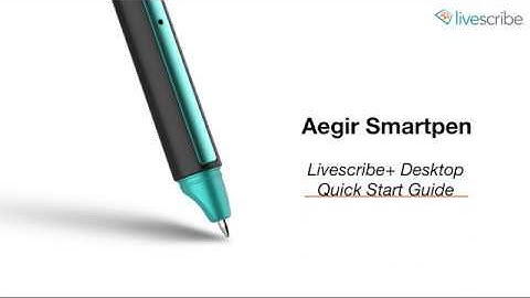 Livescribe+ Desktop Application Quick Start Guide | A Livescribe Video