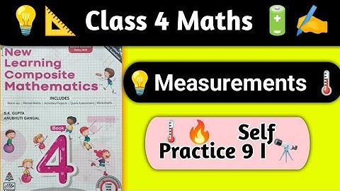 Class 4 Maths Chapter 9 Measurements Self Practice 9 I|Class 4 Maths|Chapter 9 Measurements |Class 4