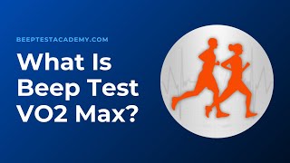 Beep Test - What is Vo2Max