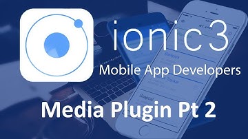 Ionic 3 Tutorials #24 Media Plugin Pt 2