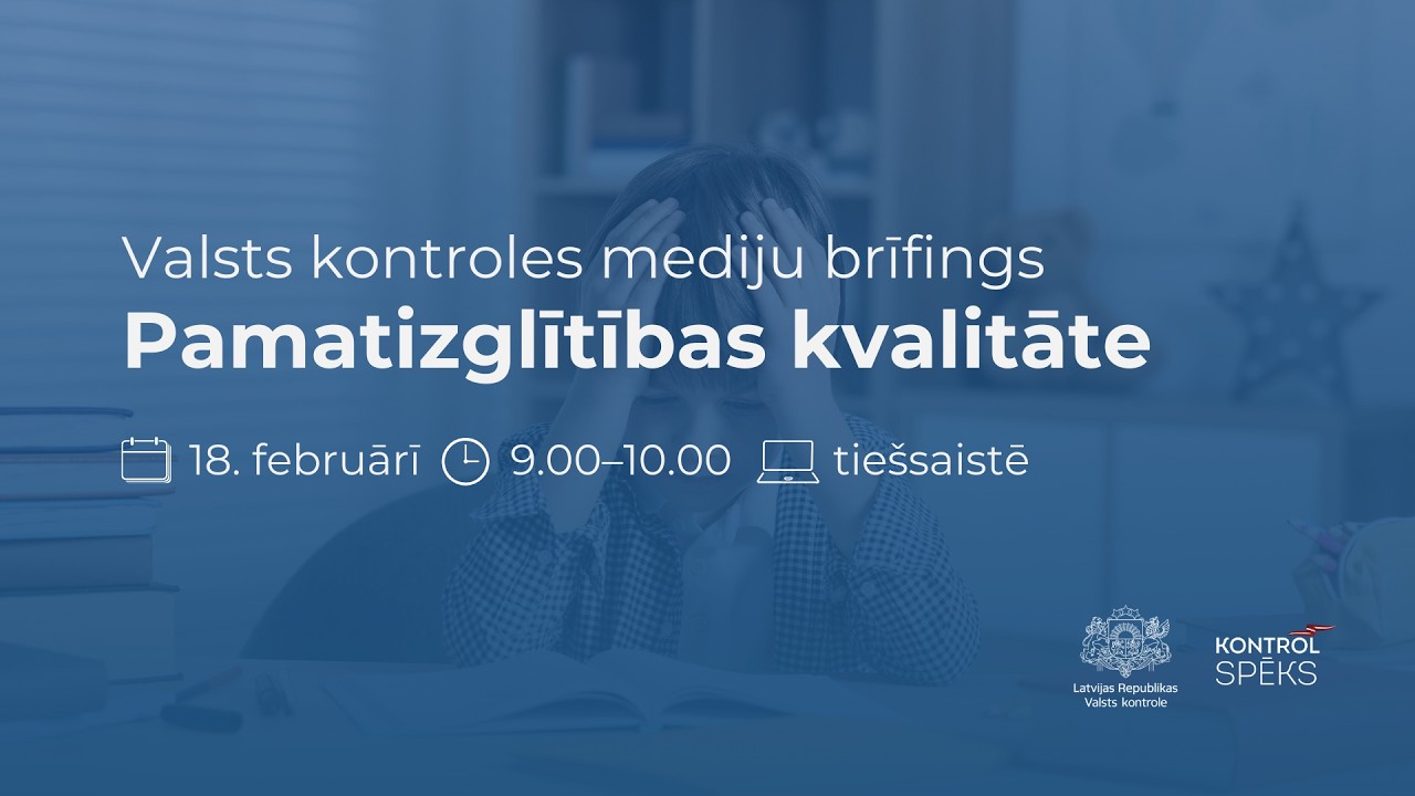 Valsts kontrole iepazīstina ar revīzijas rezultātiem par pamatizglītības kvalitāti