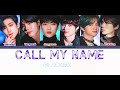 BLACK6IX (블랙식스) - CALL MY NAME COLOR CODED LYRICS (HAN|ROM|ENG)