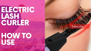 Heated Lash Curler Tutorial And Review