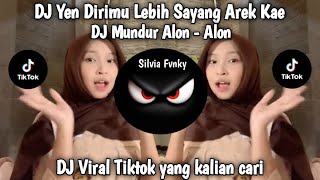 DJ YEN DIRIMU LEBIH SAYANG AREK KAE || DJ MUNDUR ALON - ALON VIRAL FYP TIKTOK YANG KALIAN CARI 2026