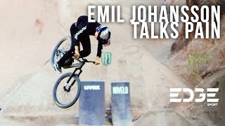 Emil Johansson Talks Pain and Overcoming His Injury Fears | EDGEsport