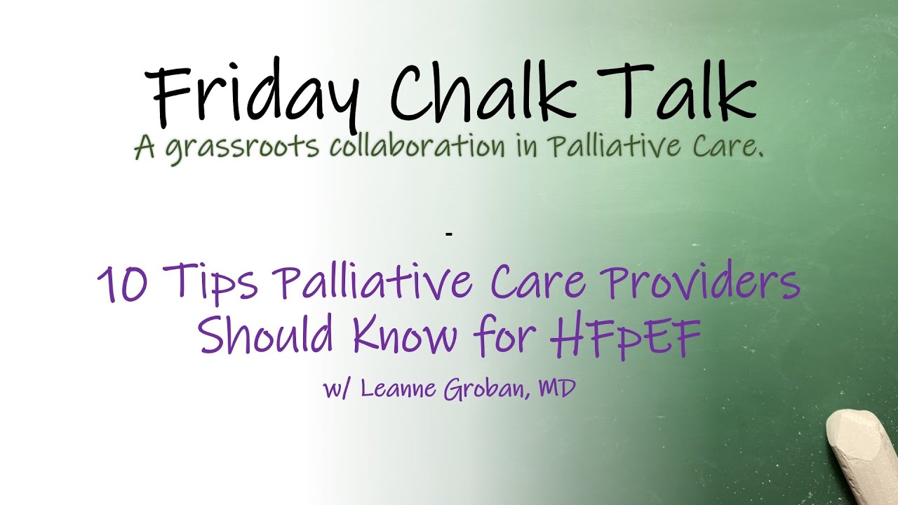 10 Tips Palliative Care Providers Should Know for HFpEF
