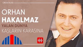 Orhan Hakalmaz - Kaşların Karasına (Official Audio)