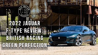 2022 Jaguar F-Type Review: British Racing Green Perfection