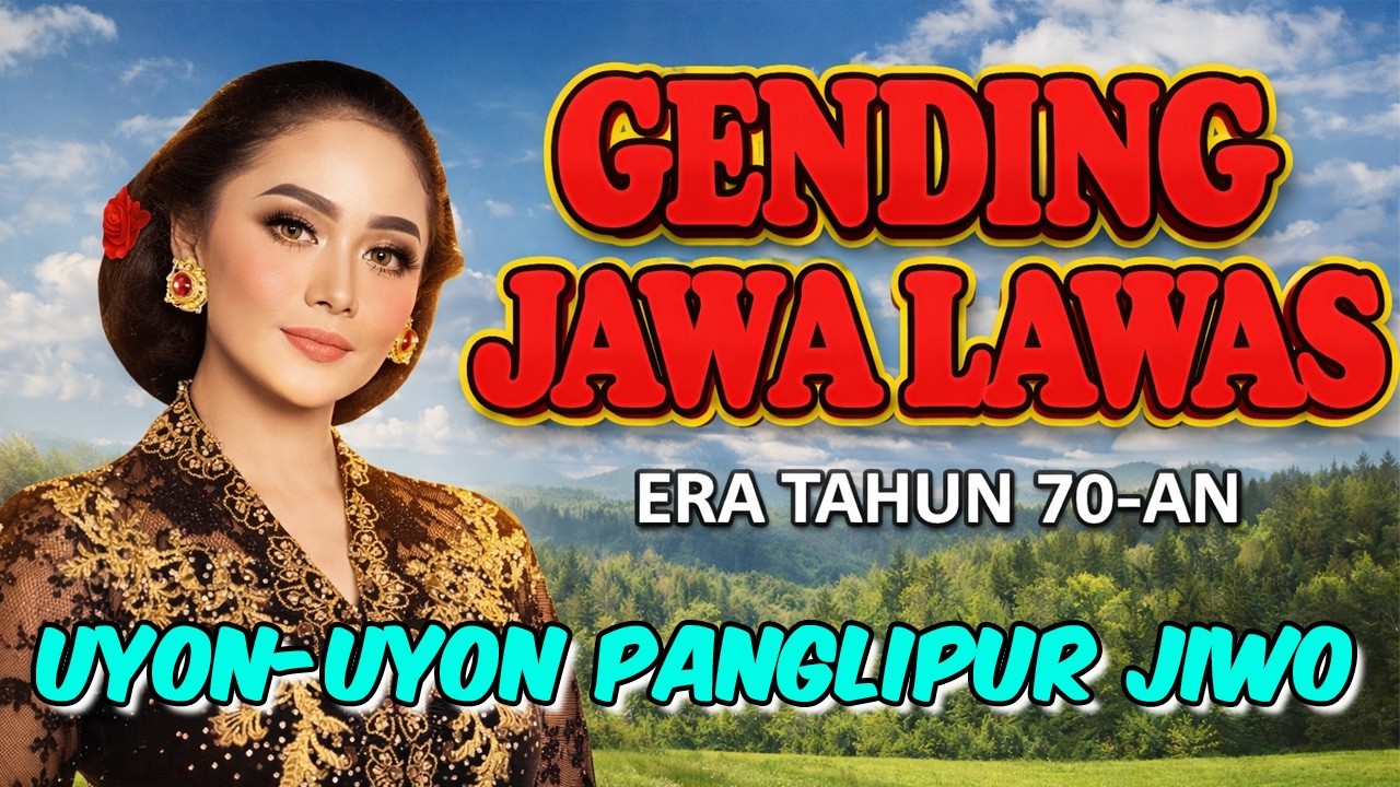 GENDING JAWA KLASIK TERLARIS 2025 KAGEM JAMPI SAYAH LAN PANGLIPUR JIWO