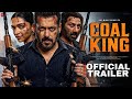 Coal King - Official Trailer | Salman Khan | Sunny Deol | Deepika Padukone | Fan Made Trailer 