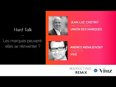 Jean-Luc Chetrit (Union des Marques) & Andres Menajovsky (Viuz) - Marketing Remix 2021 by Viuz