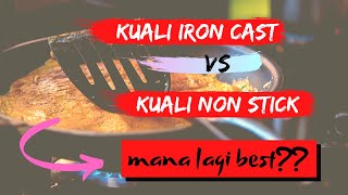 PERBEZAAN KUALI IRON CAST VS NON STICK MANA LAGI BEST | TENGKU ASMADI