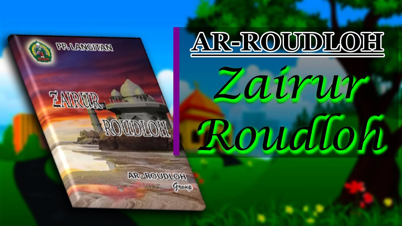 Album Zairur Roudloh Group Sholawat Ar Roudloh Langitan Full HD Musik