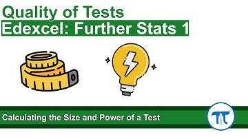 A Level Further Maths | Further Stats 1 | Calculating the Size and Power of a Test
