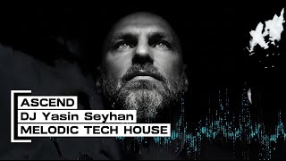 Download Lagu DJ Yasin Seyhan – Ascend (Melodic Tech \u0026 Deep House Mix) MP3