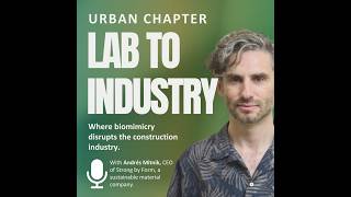 Lab to Industry: where biomimicry disrupts the construction industry