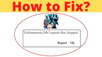 Unfortunately,DB Legends Has Stopped Error in Android - App Not Open Problem | AllTechapple