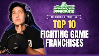 Top 10 Fighting Game Franchises of All Time | Monday Night Nerd Podcast LIVE #144