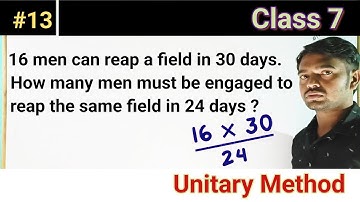 16 men can reap a field......how many men reap field in 20 days |Unitary Method #13 |Class 7 |Maths