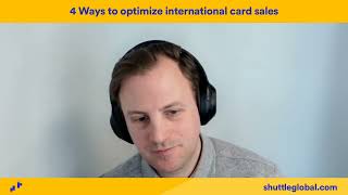 4 Ways to optimize international card sales
