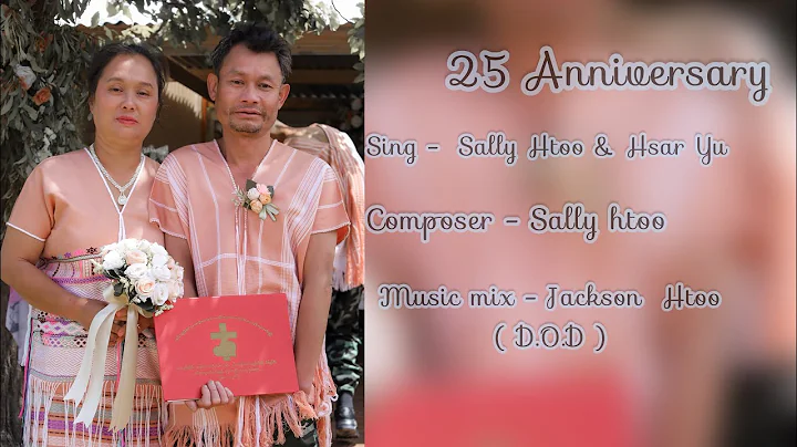 Karen song (25 Anniversary) sing by Sally Htoo & H...