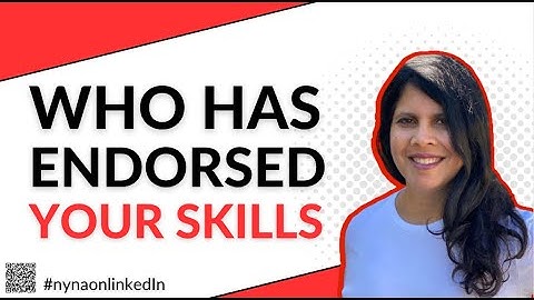 Who has Endorsed your Skills