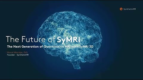 The Future of SyMRI: The Next Generation of Quantitative MRI with SyMRI 3D