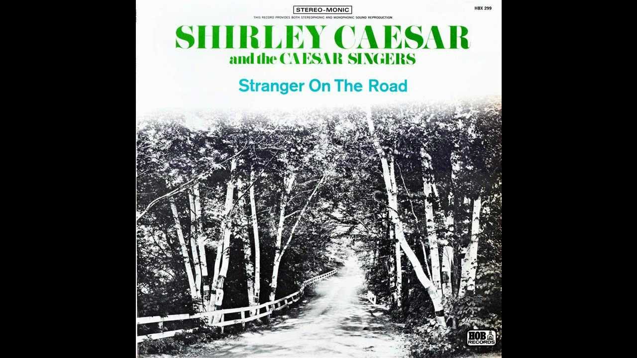 "Stranger On The Road" (1969) Shirley Caesar