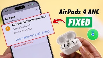 AirPods 4 ANC: “Setup Incomplete” in Find My iPhone? – How to Fix!