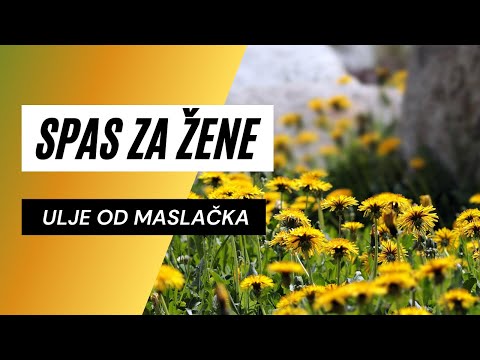 Video: Ulje Maslačka: Kako čuvati I Koristiti