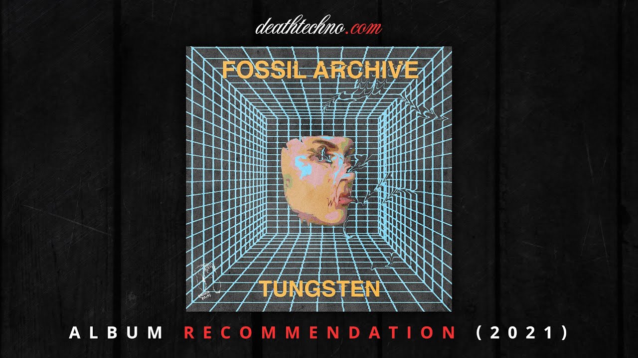 DT:Recommends | Fossil Archive (aka Roberto) - Tungsten (2021) Album