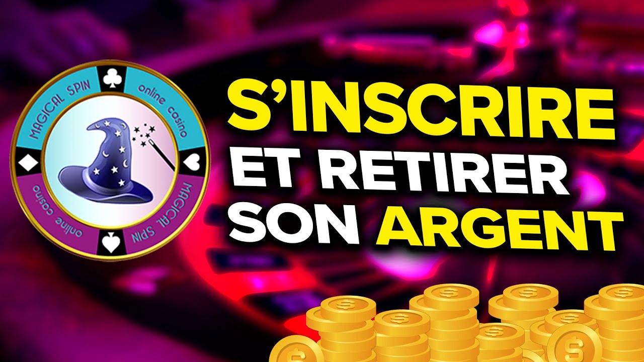 Comment s'inscrire sur Magical Spin ? (Retrait et Bonus Exclusif)