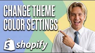 How To Change Theme Color Settings In Shopify (Easy Guide)