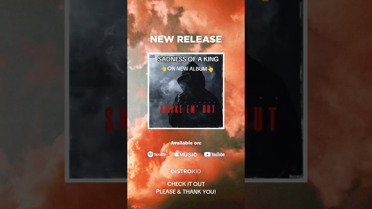 "Sadness Of A King" on my new album "Smoke Em' Out" in all stores and on all streaming apps!