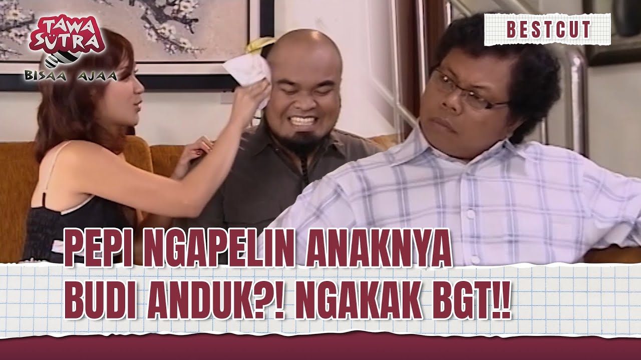 PEPI MINTA RESTU NIKAHIN ANAKNYA BUDI ANDUK?! | Best Cut Tawa Sutra Bisaa Ajaa Eps 104 (2/3)