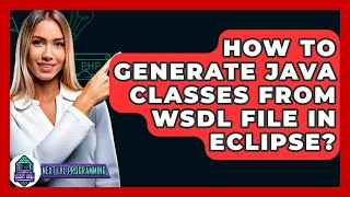 How To Generate Java Classes From WSDL File In Eclipse? - Next LVL Programming