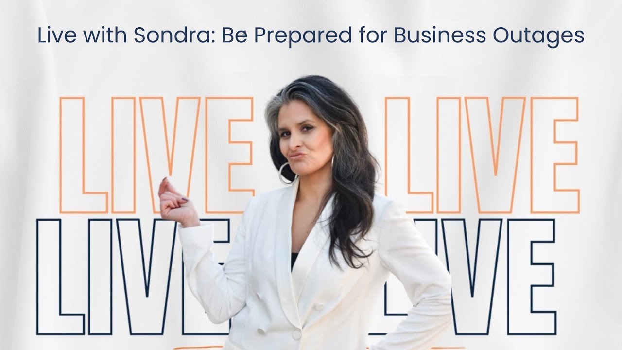 Live with Sondra: Be Prepared for Business Outages