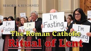 Lent and the ERROR of the Roman Catholic Church #Lent #Catholicism #apostacy