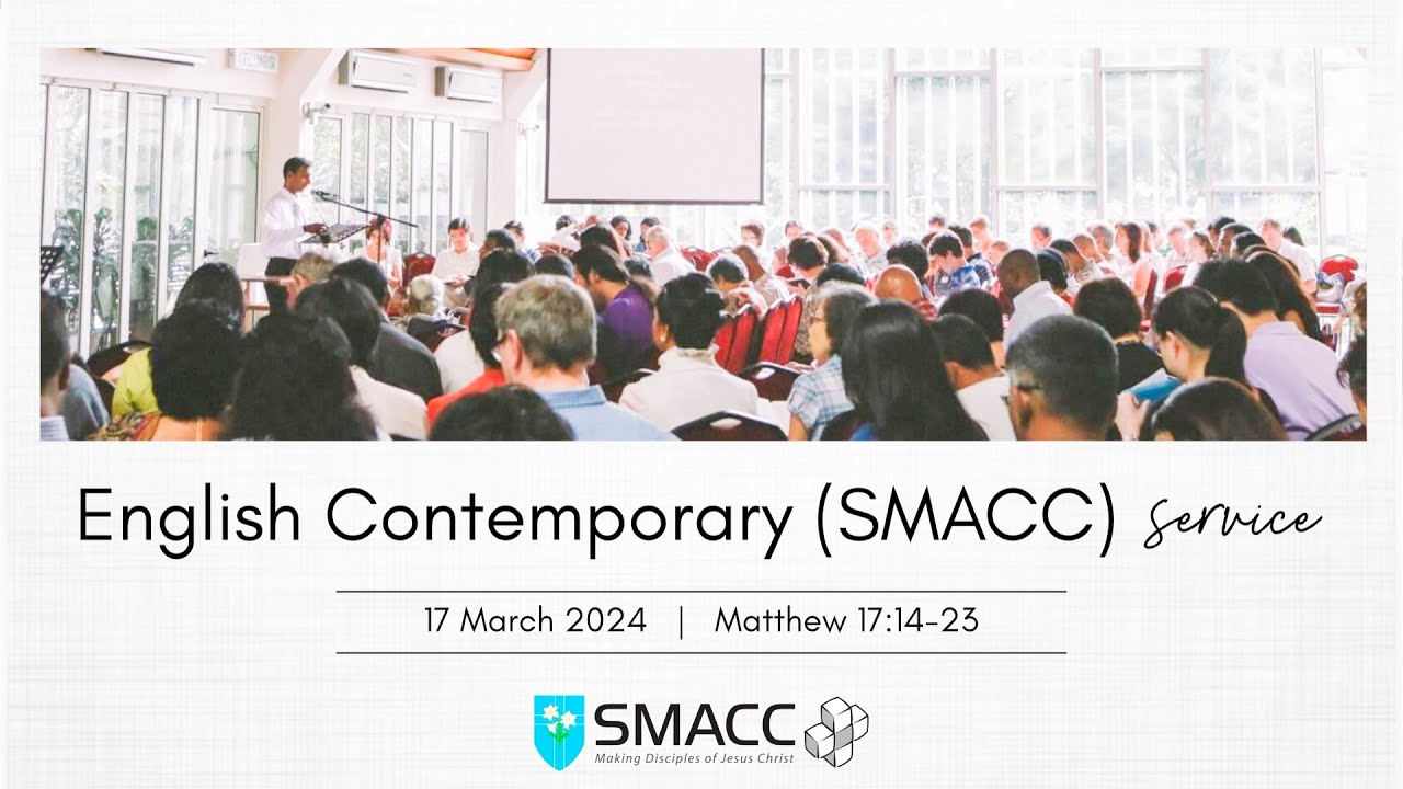 SMACC Sermon Recording - 20240317 - Matthew 17:14-23