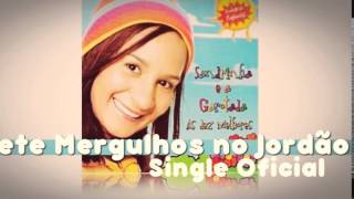 Sandrinha - Sete Mergulhos No Jordão Cd Sandrinha E A Garotada - As 10 Melhores 2005