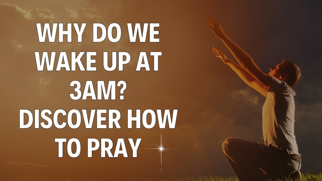 Why do we wake up at 3am? Discover How to Pray - YouTube